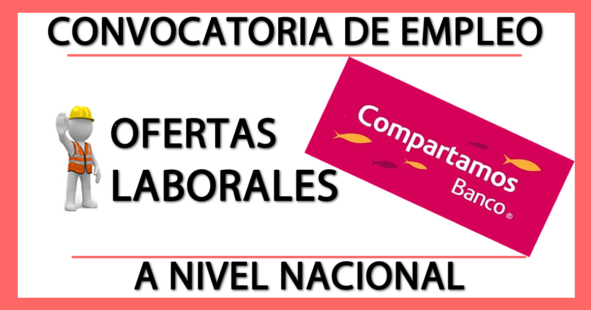 Convocatorias de Empleo en Compartamos Banco